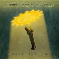 Gano Gordon & The Ryans - Under The Sun in der Gruppe CD / Pop-Rock bei Bengans Skivbutik AB (601221)