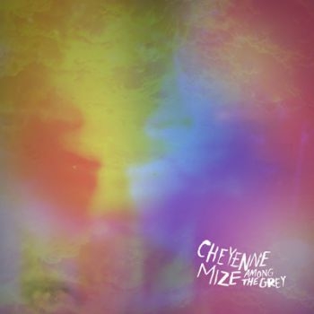 Mize Cheyenne - Among The Grey in der Gruppe CD / Rock bei Bengans Skivbutik AB (601225)