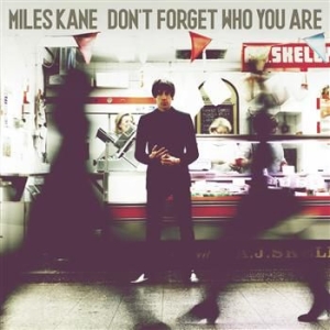 Miles Kane - Don't Forget Who You Are in der Gruppe Minishops / Miles Kane bei Bengans Skivbutik AB (601513)