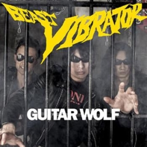 Guitar Wolf - Beast Vibrator in der Gruppe CD bei Bengans Skivbutik AB (601679)