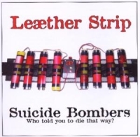 Leather Strip - Suicide Bombers in der Gruppe CD / Pop-Rock bei Bengans Skivbutik AB (602213)
