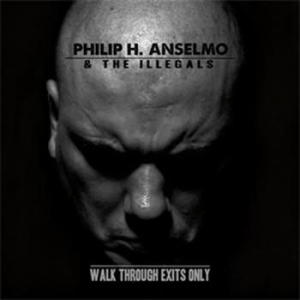 Philip H Anselmo And The Illegals - Walk Through Exits Only in der Gruppe CD / Hårdrock/ Heavy metal bei Bengans Skivbutik AB (602247)