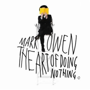 Owen Mark - Art Of Doing Nothing in der Gruppe CD / Pop-Rock bei Bengans Skivbutik AB (602252)