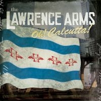 Lawrence Arms The - Oh! Calcutta! in der Gruppe CD / Pop-Rock bei Bengans Skivbutik AB (602413)