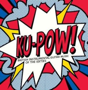Various Artists - Ku-Pow! British Instrumental Guitar in der Gruppe CD / Pop bei Bengans Skivbutik AB (602755)