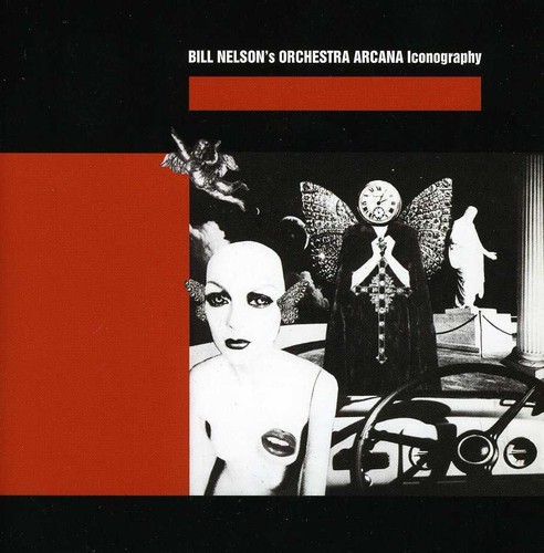 Bill Nelson's Orchestra Arcana - Iconography in der Gruppe CD / Pop bei Bengans Skivbutik AB (602946)