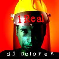 Dj Dolores - 1 Real in der Gruppe CD / Elektroniskt bei Bengans Skivbutik AB (604190)