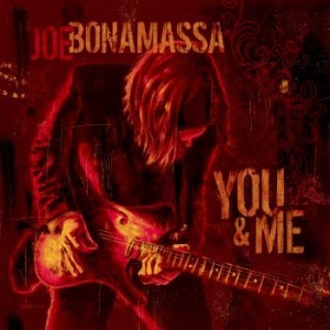 Bonamassa Joe - You And Me in der Gruppe CD / Pop-Rock bei Bengans Skivbutik AB (604475)