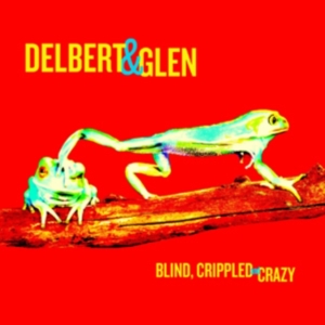 Mcclinton Delbert & Glen Clark - Blind, Crippled And Crazy in der Gruppe CD / Pop-Rock bei Bengans Skivbutik AB (604668)