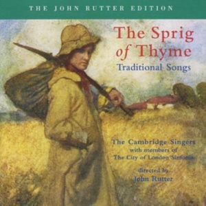 Rutter John/Cambridge Singers - A Sprig Of Thyme: Traditional in der Gruppe CD / Klassiskt bei Bengans Skivbutik AB (605392)