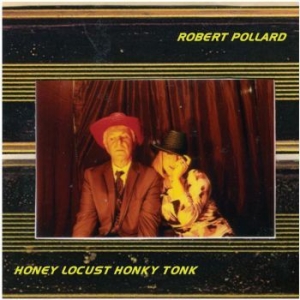 Pollard Robert - Honey Locust Honky Tonk in der Gruppe CD / Rock bei Bengans Skivbutik AB (605989)