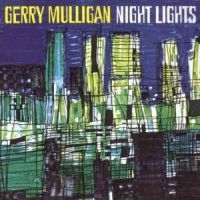 Gerry Mulligan Sextet Gerry Mullig - Night Lights in der Gruppe CD / Jazz bei Bengans Skivbutik AB (606011)