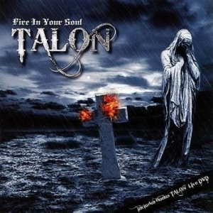 Talon - Fire In Your Soul (Cd+Dvd) in der Gruppe CD / Hårdrock/ Heavy metal bei Bengans Skivbutik AB (606084)