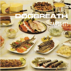 Dogbreath - Taste It! in der Gruppe Övrigt /  bei Bengans Skivbutik AB (606768)