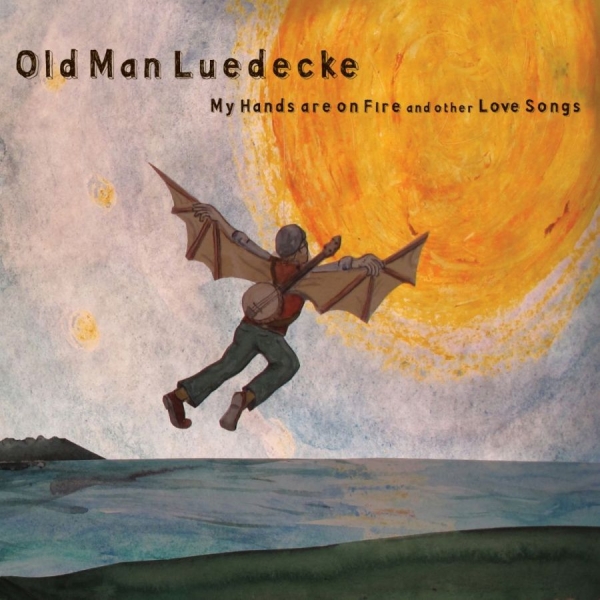 Old Man Luedecke - My Hands Are On Fire And in der Gruppe CD / Bestseller bei Bengans Skivbutik AB (606783)