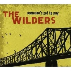 Wilders - Someone's Got To Pay in der Gruppe CD / Pop-Rock bei Bengans Skivbutik AB (606860)