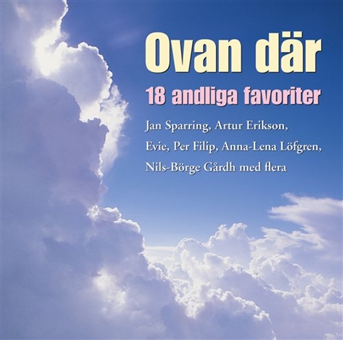 Various - Ovan Där -18 Andliga Favoriter in der Gruppe Övrigt /  bei Bengans Skivbutik AB (607536)