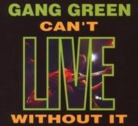 Gang Green - Can't Live Without It (+ Bonus) in der Gruppe CD / Rock bei Bengans Skivbutik AB (607775)