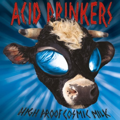 Acid Drinkers - High Proof Cosmic Milk in der Gruppe CD / Hårdrock/ Heavy metal bei Bengans Skivbutik AB (607831)
