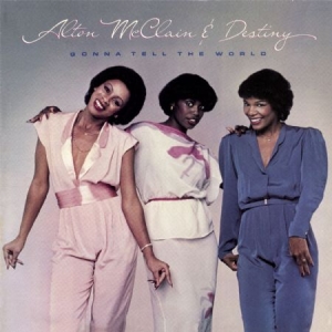 Mc Clain Alton & Destiny - Gonna Tell The World in der Gruppe CD / RNB, Disco & Soul bei Bengans Skivbutik AB (609135)
