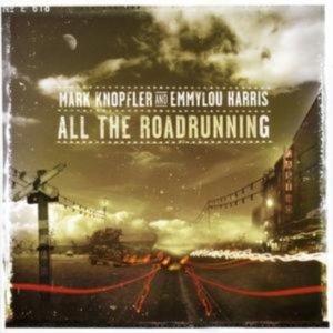 Mark Knopfler Emmylou Harris - All The Roadrunning in der Gruppe Labels /  bei Bengans Skivbutik AB (609745)