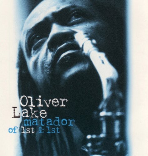 Oliver Lake - Matador Of 1St & 1St in der Gruppe CD / Jazz/Blues bei Bengans Skivbutik AB (609876)