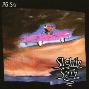 P.G.Six - Slightly Sorry in der Gruppe CD / Pop-Rock bei Bengans Skivbutik AB (611053)