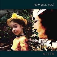 Azita - How Will You? in der Gruppe CD / Pop-Rock bei Bengans Skivbutik AB (611100)