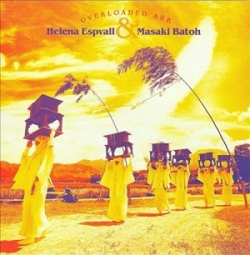 Helena Espvall & Masaki Batoh - Overloaded Ark in der Gruppe CD / Rock bei Bengans Skivbutik AB (611106)