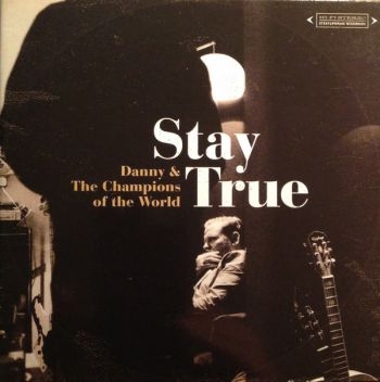 Danny And The Champions Of The Worl - Stay True in der Gruppe CD / Bestseller bei Bengans Skivbutik AB (611241)