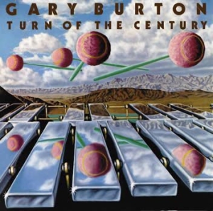 Burton Gary - Turn Of The Century in der Gruppe CD / Jazz bei Bengans Skivbutik AB (612021)