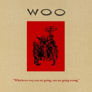 Woo - Whichever Way You Are Going, You Ar in der Gruppe CD bei Bengans Skivbutik AB (612445)