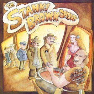 Stanky Brown Group - Our Pleasure To Serve You in der Gruppe CD bei Bengans Skivbutik AB (612683)
