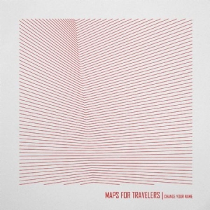 Maps For Travelers - Change Your Name in der Gruppe CD / Rock bei Bengans Skivbutik AB (612965)