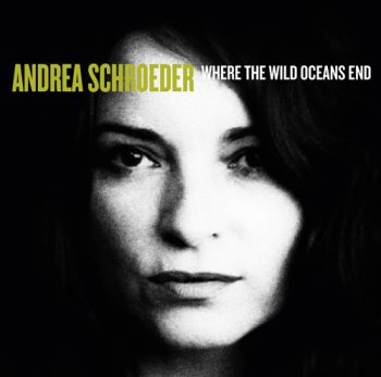 Schroeder Andrea - Where The Wild Oceans End in der Gruppe CD / Bestseller bei Bengans Skivbutik AB (613020)