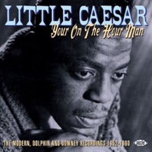 Little Caesar - Your On The Hour Man: The Modern, D in der Gruppe CD bei Bengans Skivbutik AB (615460)