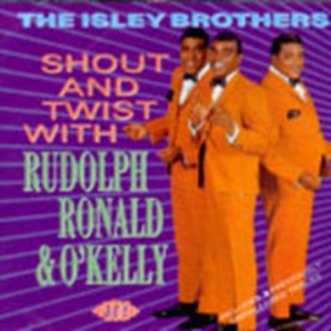 Isley Brothers - Shout And Twist With Rudolph, Ronal in der Gruppe CD bei Bengans Skivbutik AB (615864)