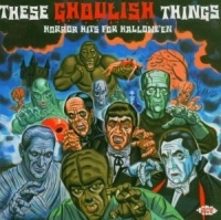 Various Artists - These Ghoulish Things: Horror Hits in der Gruppe CD / Pop-Rock bei Bengans Skivbutik AB (615963)