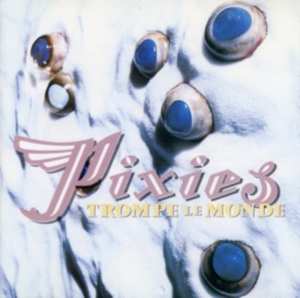 Pixies - Trompe Le Monde in der Gruppe CD / Pop-Rock bei Bengans Skivbutik AB (616465)