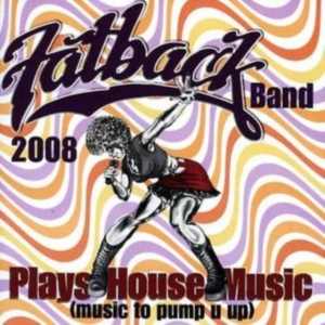 Fatback Band - Plays House Music (Music To Pump U in der Gruppe CD bei Bengans Skivbutik AB (616719)