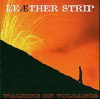 Leather Strip - Walking On Volcanos in der Gruppe CD / Pop-Rock bei Bengans Skivbutik AB (617197)