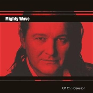 Christiansson Ulf - Mighty Wave in der Gruppe CD bei Bengans Skivbutik AB (618168)