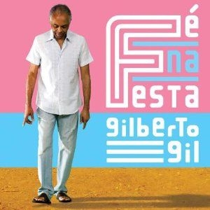 Gil gilberto - Fe Na Festa in der Gruppe CD / Jazz/Blues bei Bengans Skivbutik AB (618827)