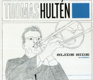 Thomas Hultén - Slide Side in der Gruppe cdonuppdat / CDON Jazz klassiskt NX bei Bengans Skivbutik AB (619696)
