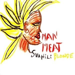Swahili Blonde - Man Meat in der Gruppe CD / Rock bei Bengans Skivbutik AB (619849)