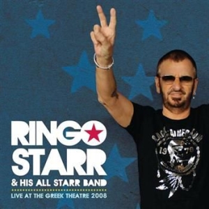 Starr Ringo & His All Starr Band - Live At The Greek Theatre 2008 in der Gruppe CD bei Bengans Skivbutik AB (620445)