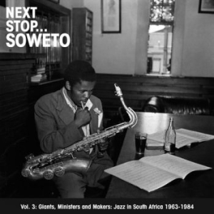 Next Stop Soweto - Next Stop Soweto Vol 3: Jazz In Sou in der Gruppe CD / World Music bei Bengans Skivbutik AB (620568)