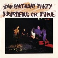 The Birthday Party - Prayers On Fire in der Gruppe CD bei Bengans Skivbutik AB (623215)