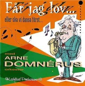 Arne Domnérus Orkester - Får Jag Lov in der Gruppe CD / Jazz bei Bengans Skivbutik AB (623662)