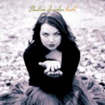 Scanlon Pauline - Hush in der Gruppe CD / Pop bei Bengans Skivbutik AB (624190)